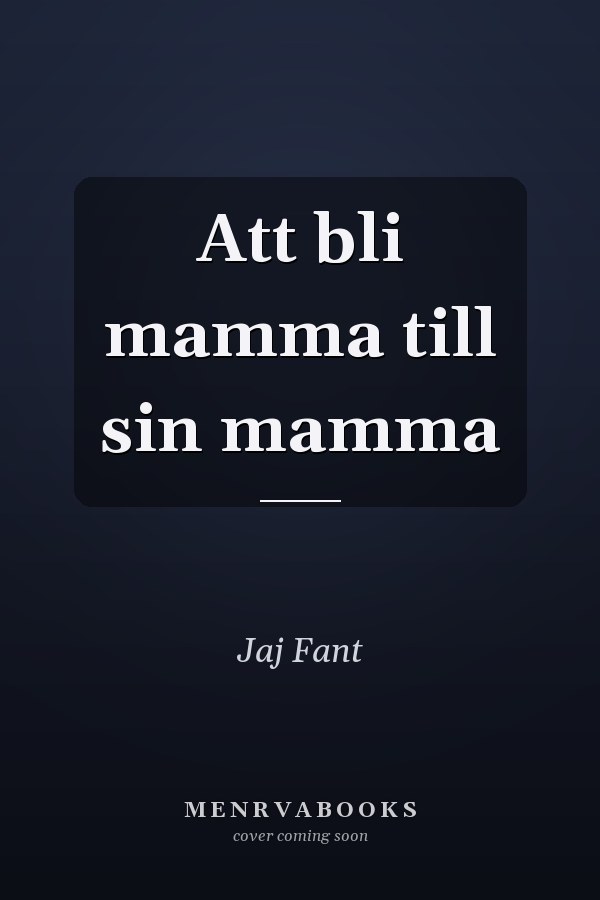 Att bli mamma till sin mamma