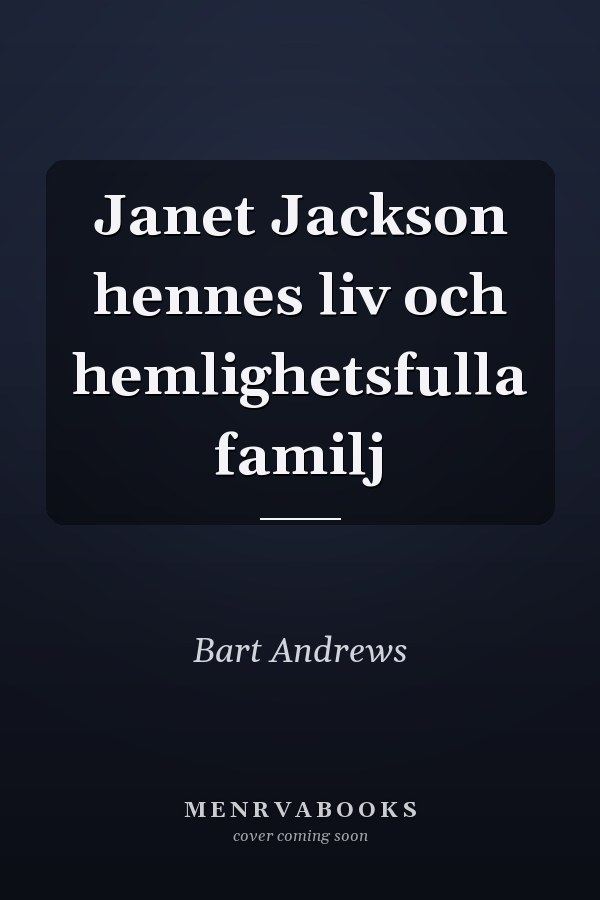 Janet Jackson hennes liv och hemlighetsfulla familj
