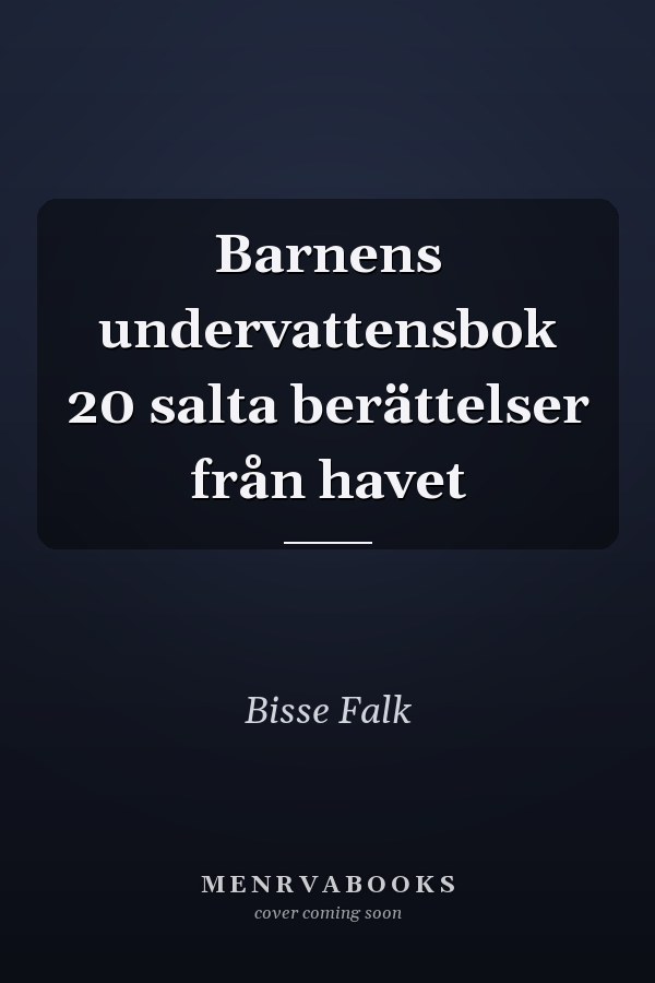 Barnens undervattensbok 20 salta berättelser från havet