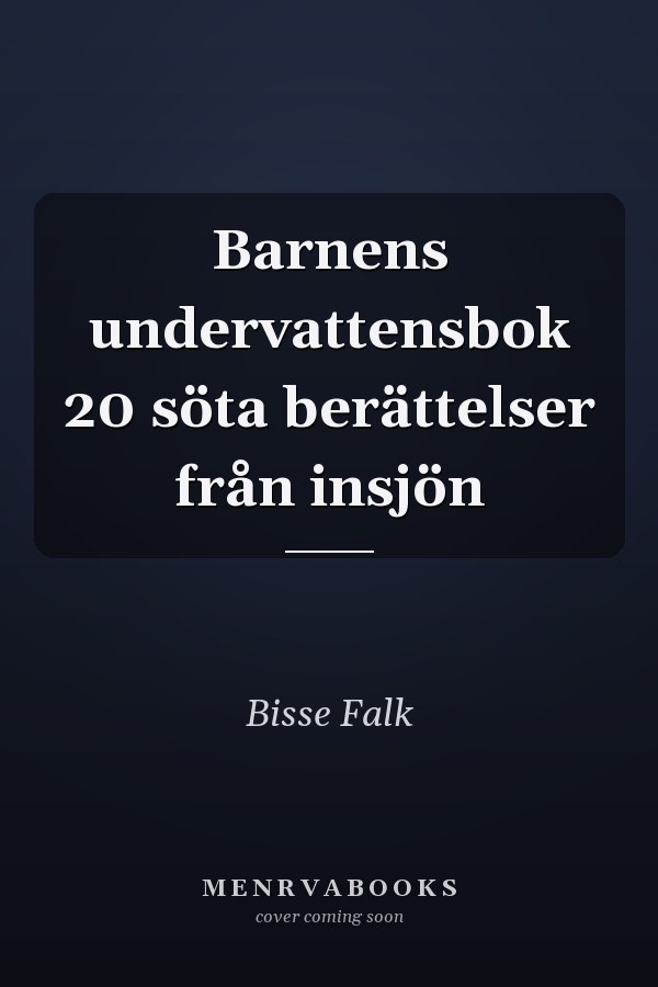 Barnens undervattensbok 20 söta berättelser från insjön