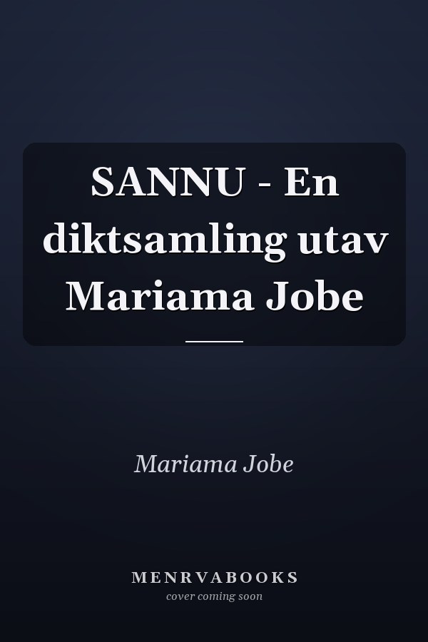 SANNU - En diktsamling utav Mariama Jobe