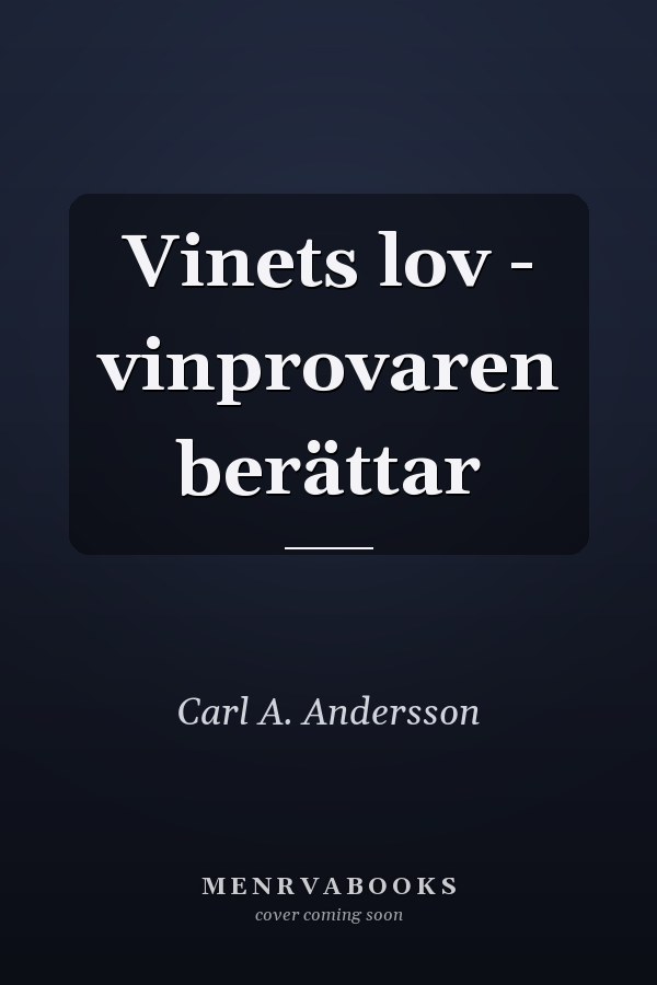Vinets lov - vinprovaren berättar