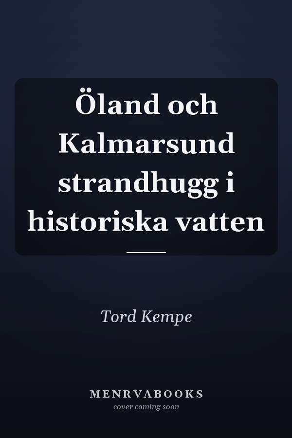 Öland och Kalmarsund strandhugg i historiska vatten