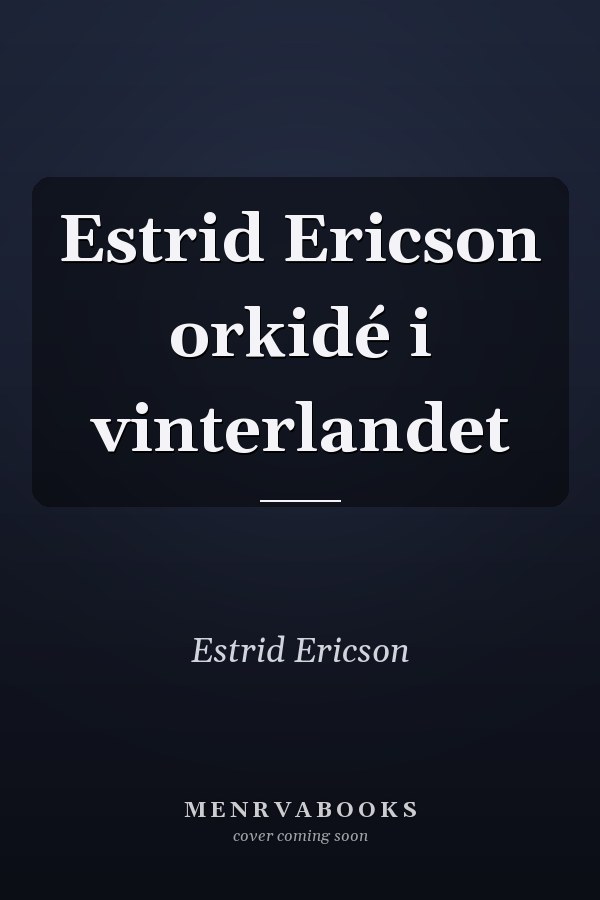 Estrid Ericson orkidé i vinterlandet