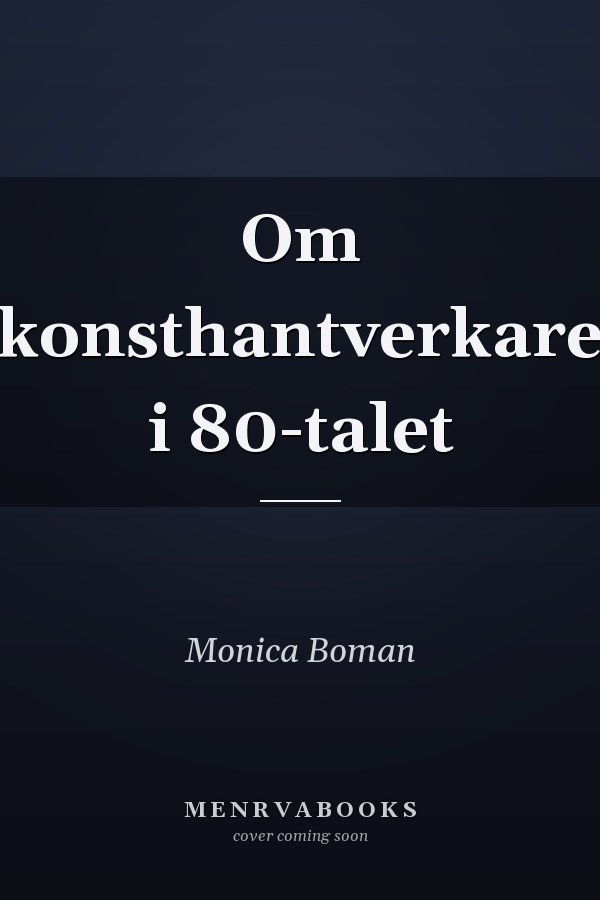 Om konsthantverkare i 80-talet