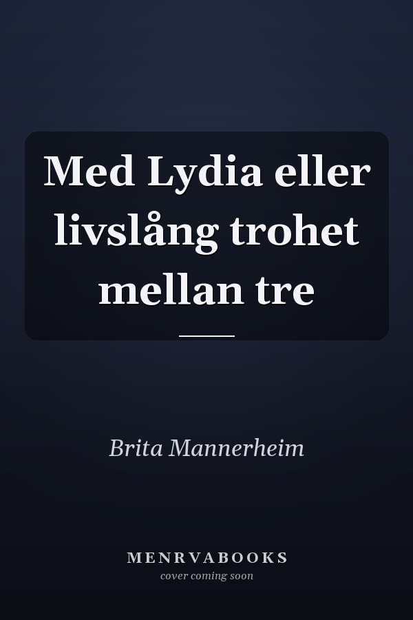 Med Lydia eller livslång trohet mellan tre