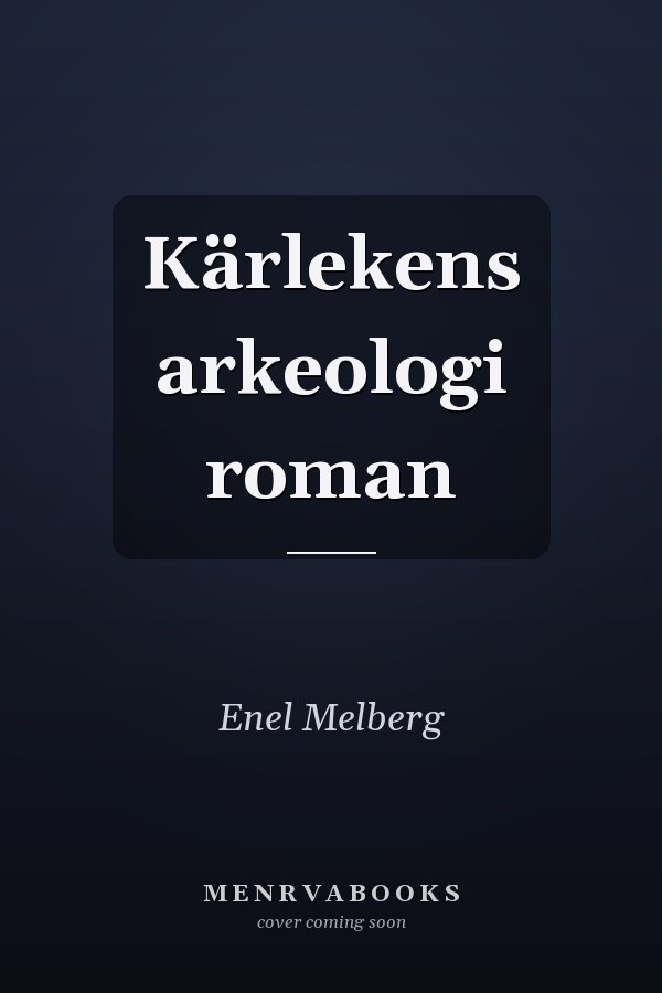 Kärlekens arkeologi roman