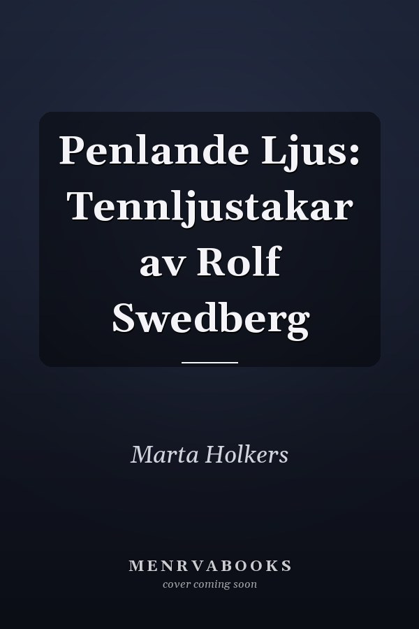 Penlande Ljus: Tennljustakar av Rolf Swedberg
