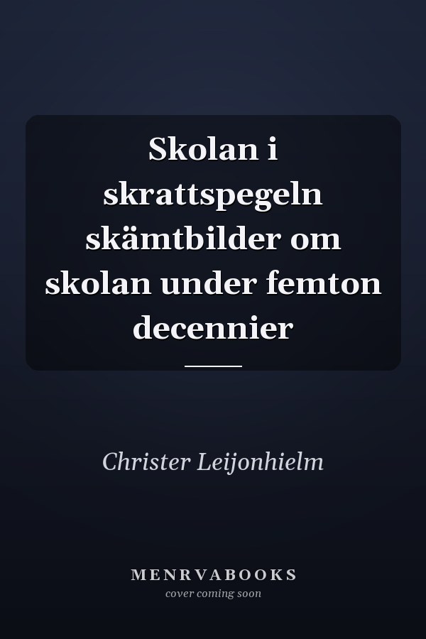Skolan i skrattspegeln skämtbilder om skolan under femton decennier