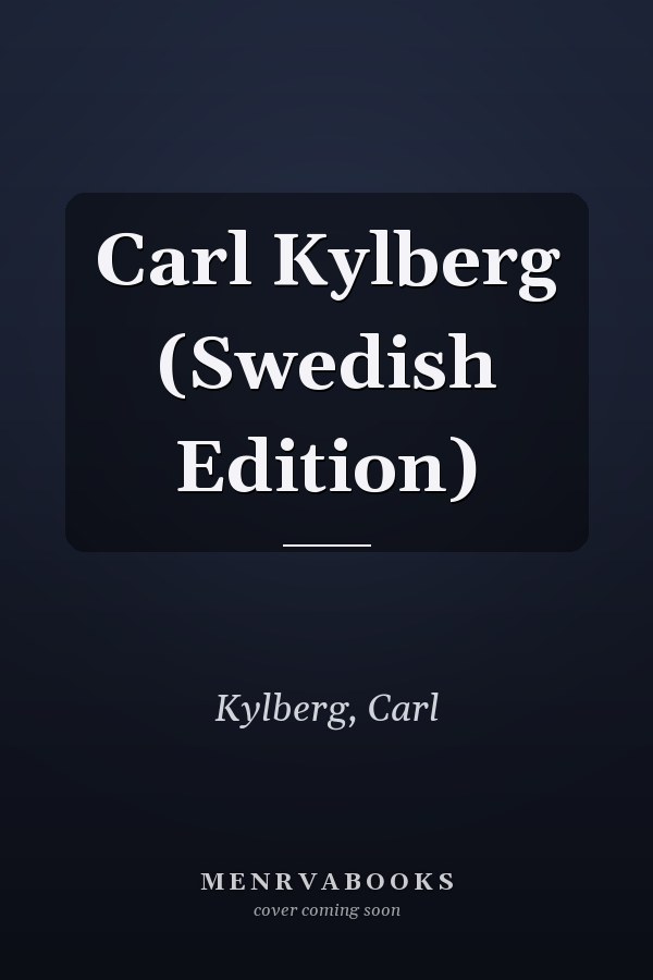 Carl Kylberg (Swedish Edition)