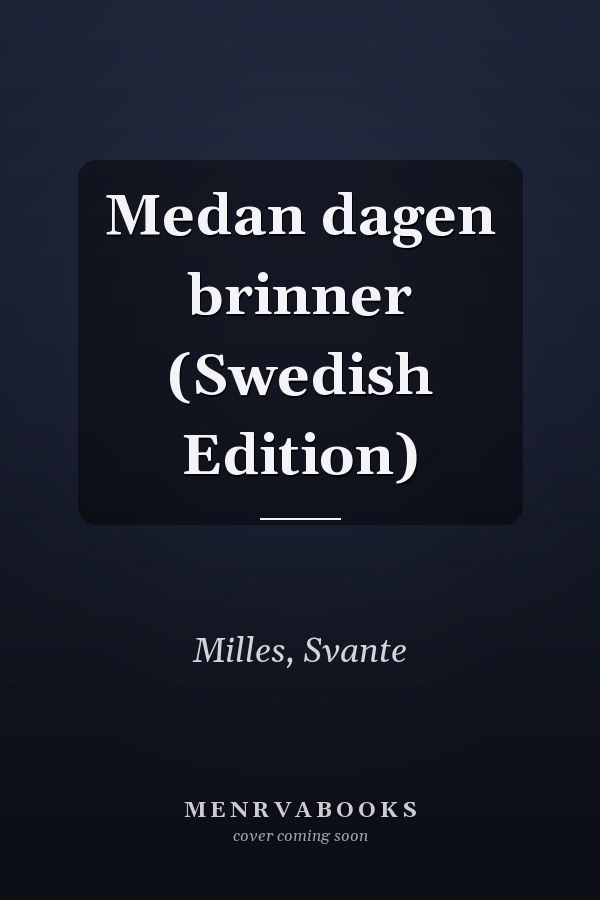 Medan dagen brinner (Swedish Edition)