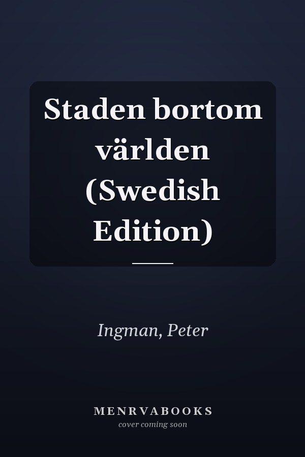 Staden bortom världen (Swedish Edition)