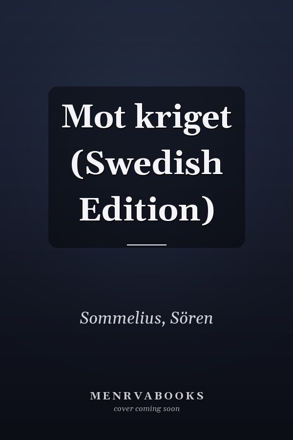 Mot kriget (Swedish Edition)