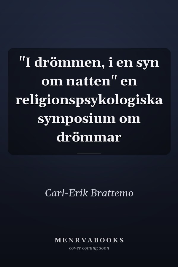 "I drömmen, i en syn om natten" en religionspsykologiska symposium om drömmar