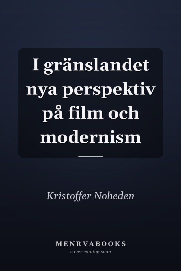 I gränslandet nya perspektiv på film och modernism