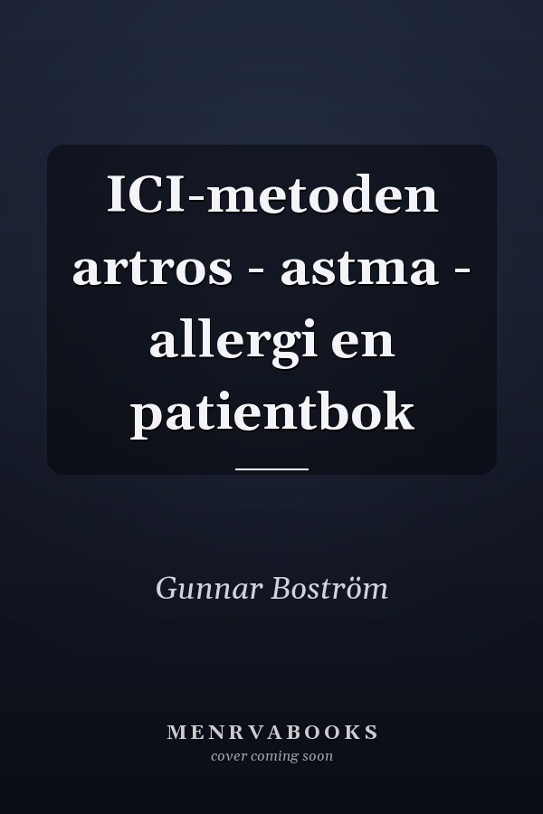 ICI-metoden artros - astma - allergi en patientbok