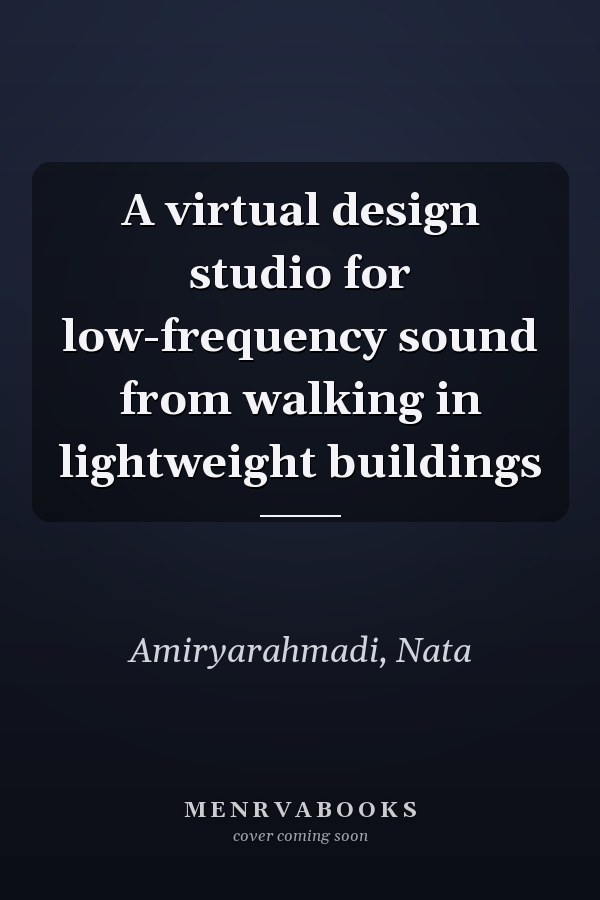 A virtual design studio for low-frequency sound from walking in lightweight buildings