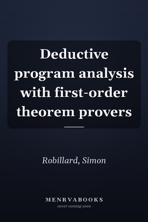 Deductive program analysis with first-order theorem provers