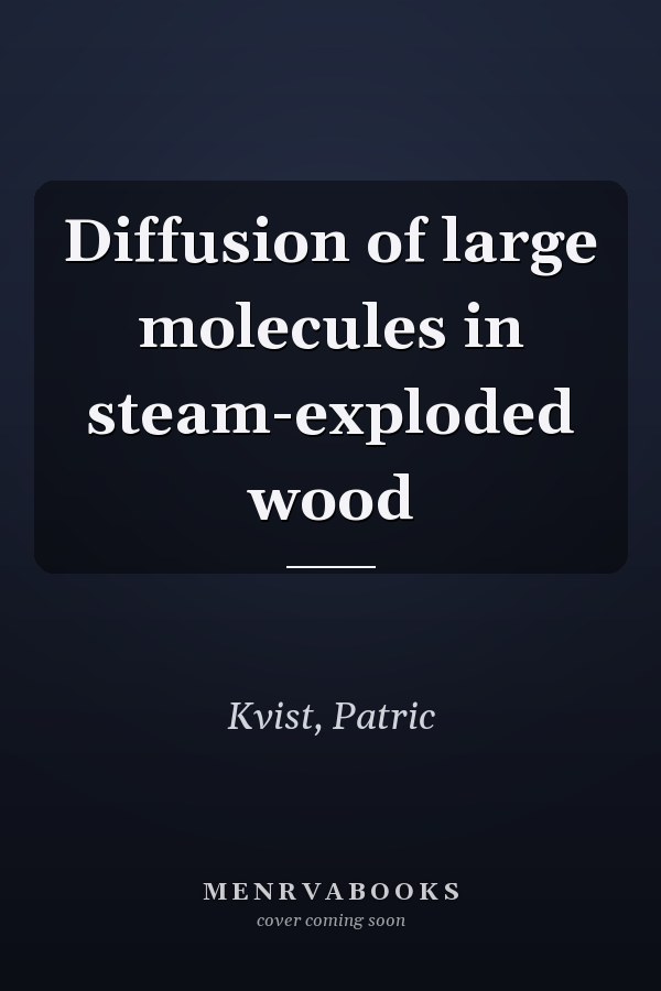 Diffusion of large molecules in steam-exploded wood