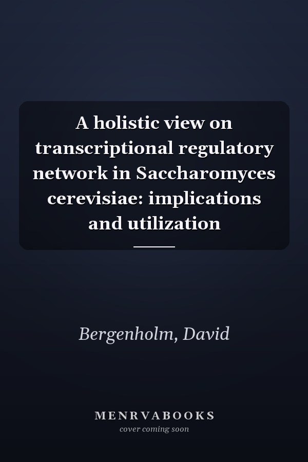 A holistic view on transcriptional regulatory network in Saccharomyces cerevisiae: implications and utilization