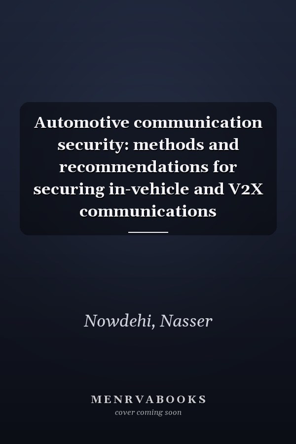 Automotive communication security: methods and recommendations for securing in-vehicle and V2X communications