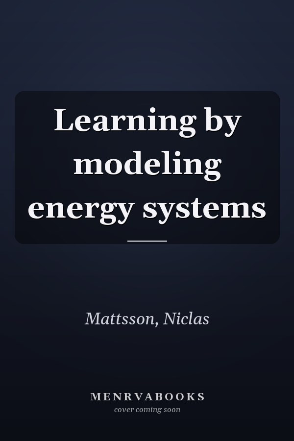 Learning by modeling energy systems