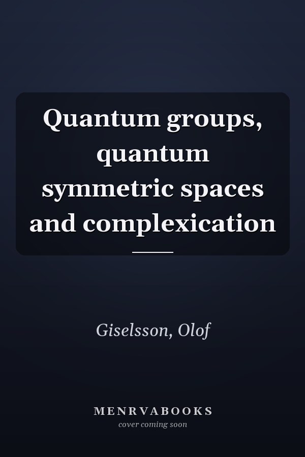Quantum groups, quantum symmetric spaces and complexication