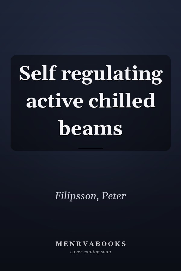 Self regulating active chilled beams