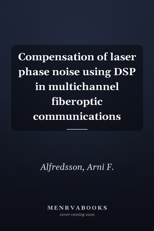 Compensation of laser phase noise using DSP in multichannel fiberoptic communications