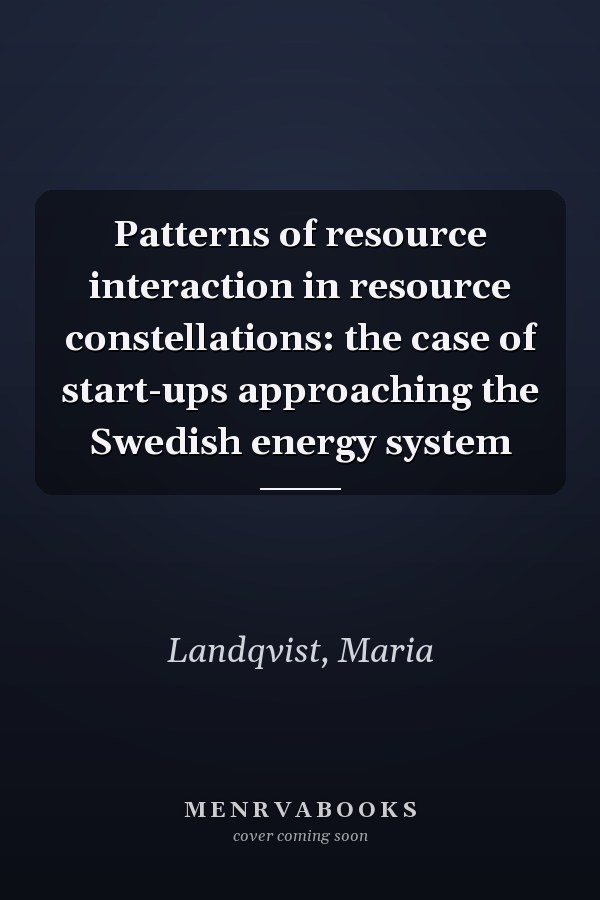 Patterns of resource interaction in resource constellations: the case of start-ups approaching the Swedish energy system