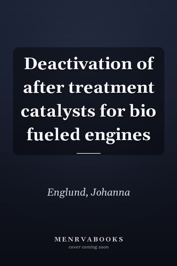 Deactivation of after treatment catalysts for bio fueled engines