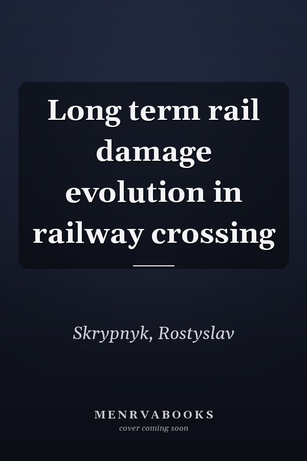 Long term rail damage evolution in railway crossing