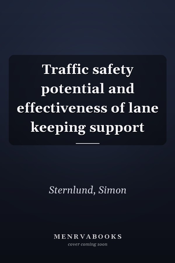 Traffic safety potential and effectiveness of lane keeping support