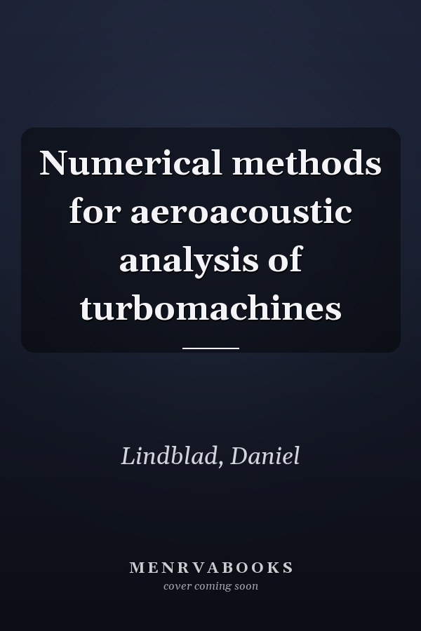 Numerical methods for aeroacoustic analysis of turbomachines