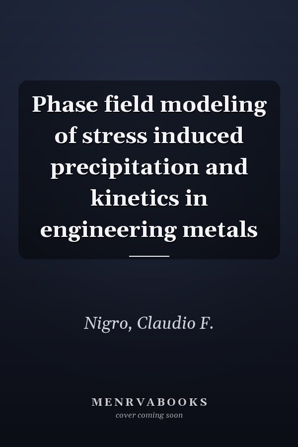 Phase field modeling of stress induced precipitation and kinetics in engineering metals