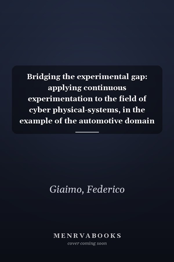 Bridging the experimental gap: applying continuous experimentation to the field of cyber physical-systems, in the example of the automotive domain