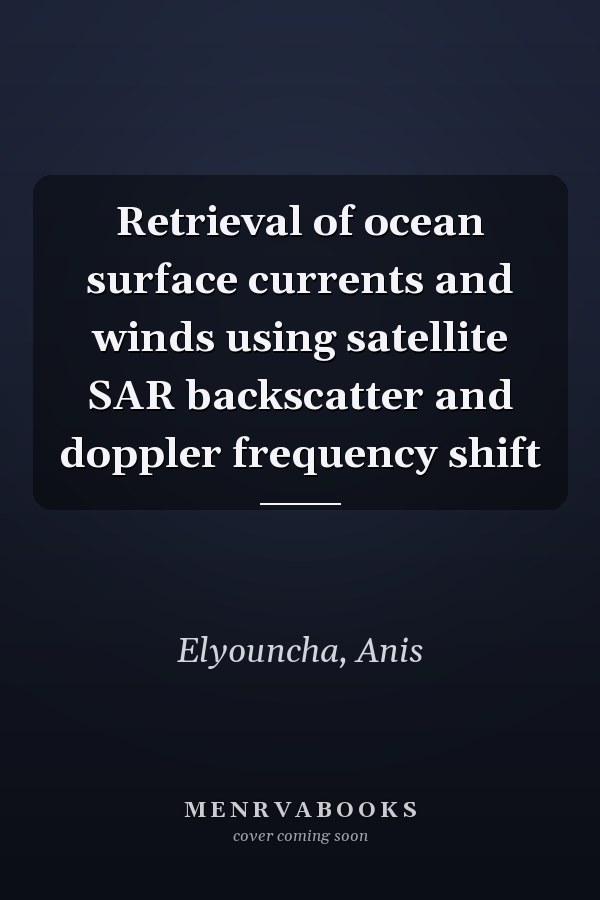 Retrieval of ocean surface currents and winds using satellite SAR backscatter and doppler frequency shift