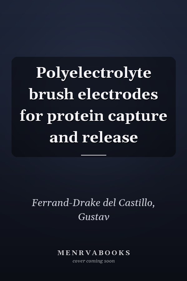 Polyelectrolyte brush electrodes for protein capture and release