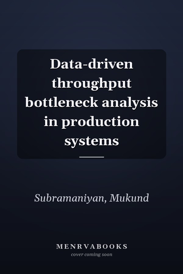 Data-driven throughput bottleneck analysis in production systems