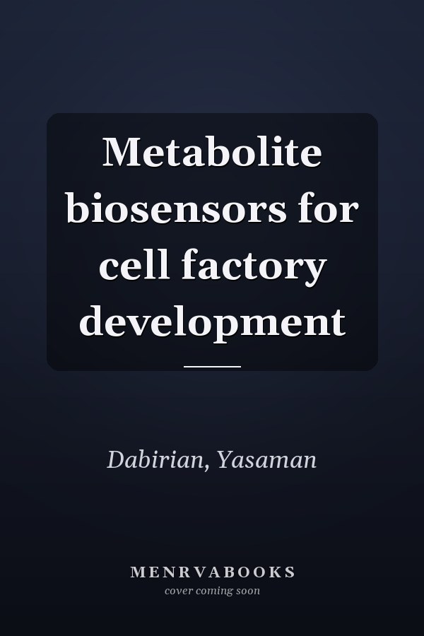 Metabolite biosensors for cell factory development