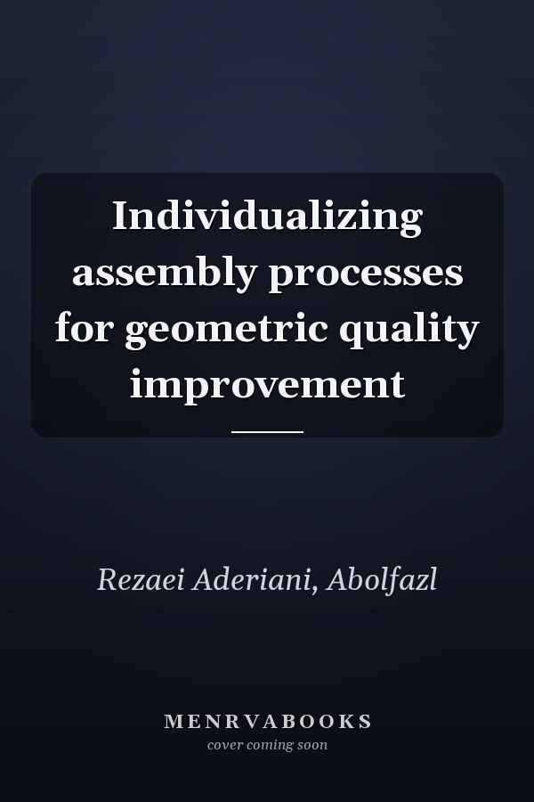 Individualizing assembly processes for geometric quality improvement