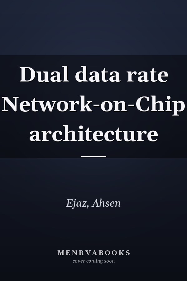 Dual data rate Network-on-Chip architecture