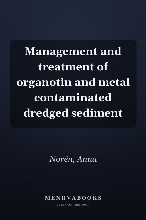 Management and treatment of organotin and metal contaminated dredged sediment