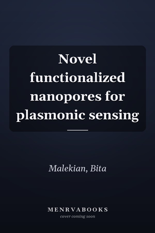 Novel functionalized nanopores for plasmonic sensing