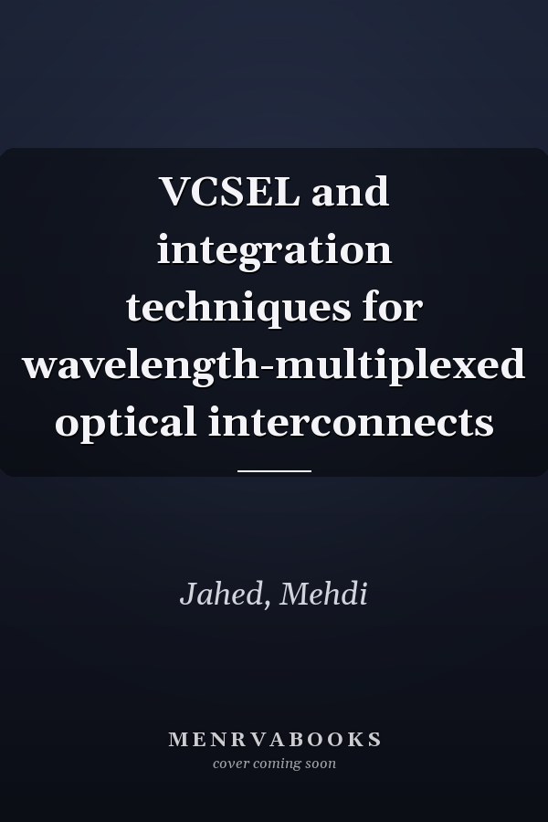 VCSEL and integration techniques for wavelength-multiplexed optical interconnects