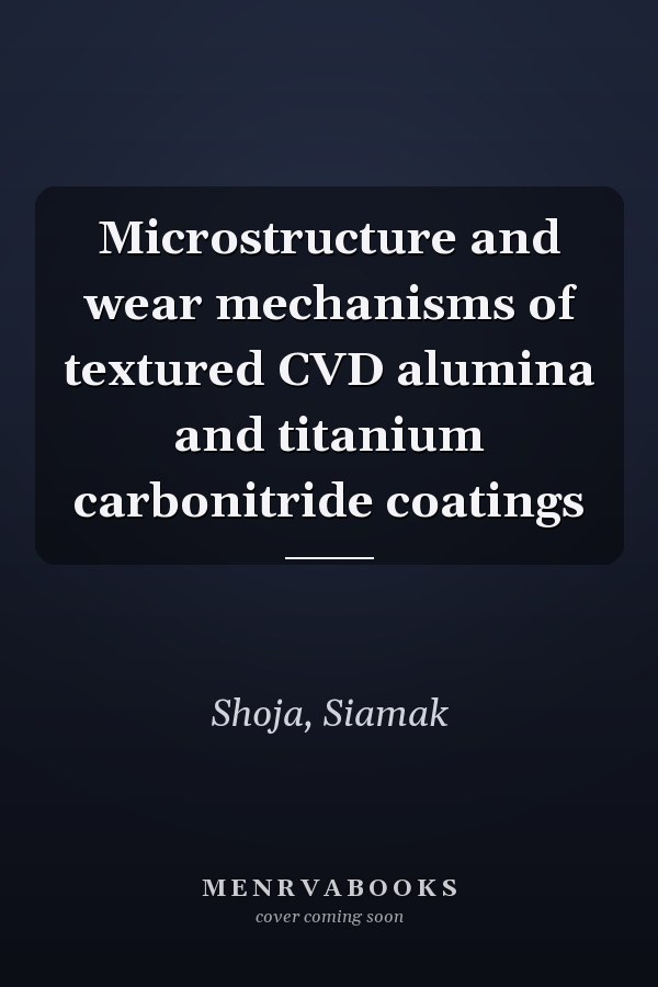 Microstructure and wear mechanisms of textured CVD alumina and titanium carbonitride coatings