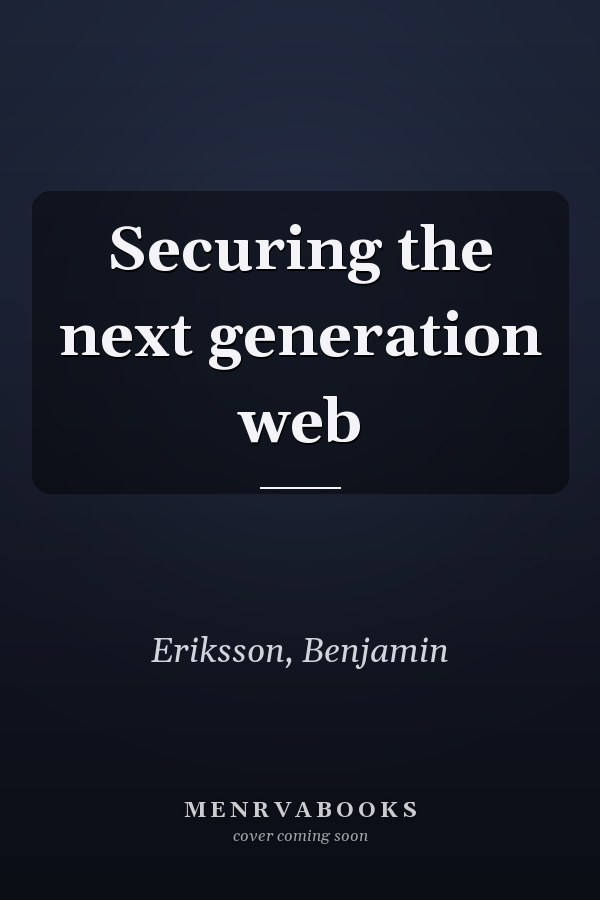 Securing the next generation web