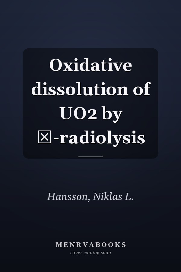 Oxidative dissolution of UO2 by α-radiolysis