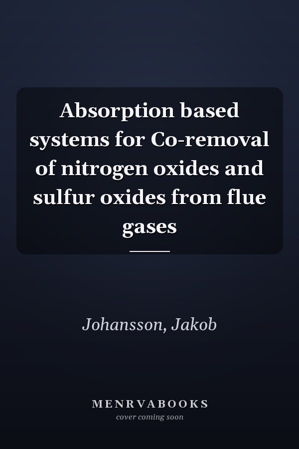 Absorption based systems for Co-removal of nitrogen oxides and sulfur oxides from flue gases