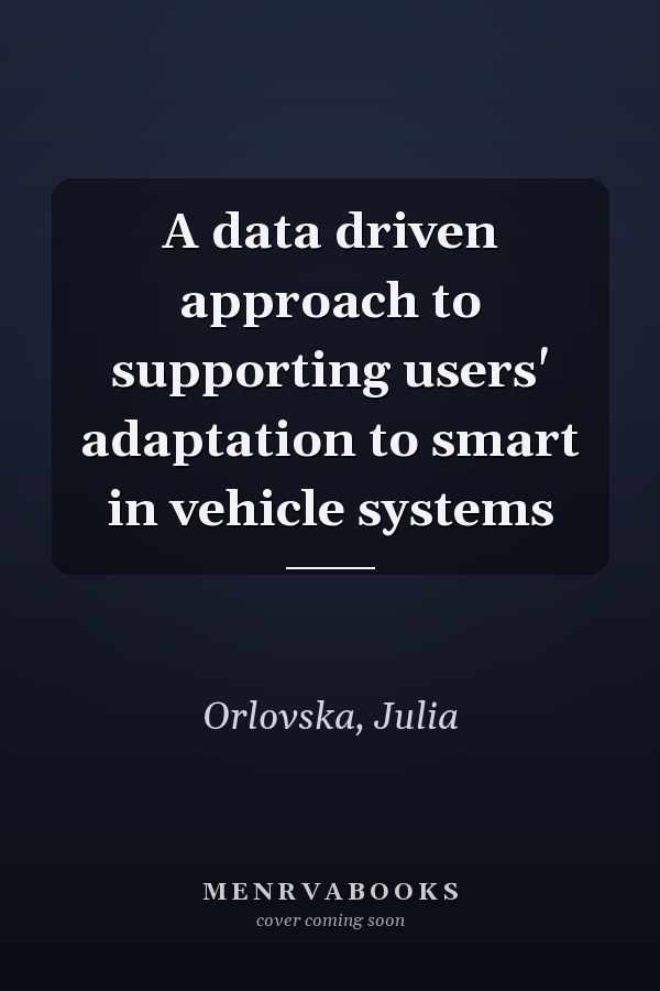 A data driven approach to supporting users' adaptation to smart in vehicle systems